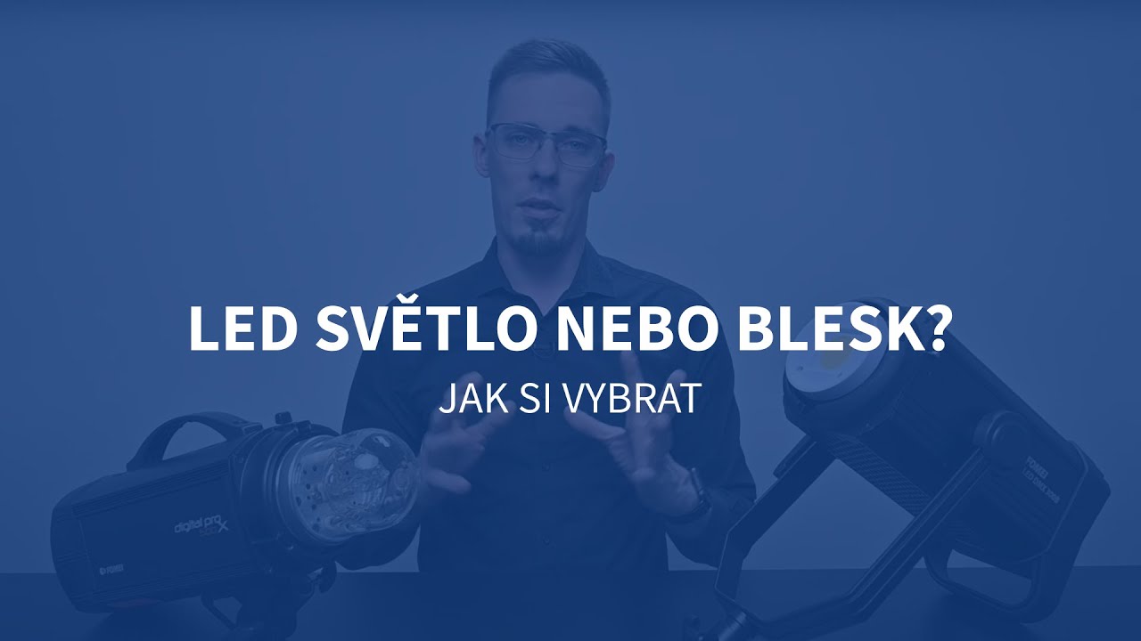 LED světla nebo blesky?