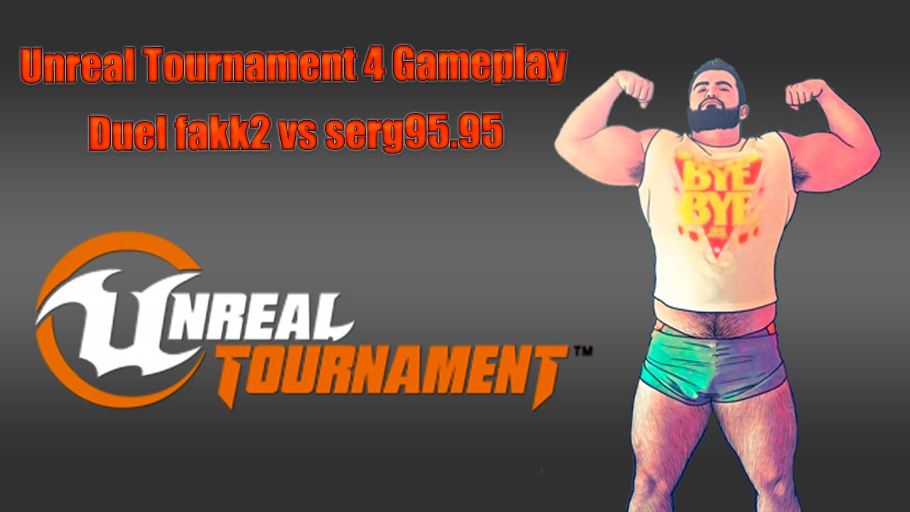 Unreal Tournament 4 (UT4) Gameplay - Duel fakk2 vs serg95.95