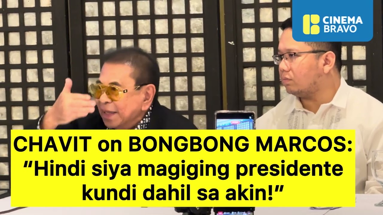 CHAVIT SINGSON on PRES. BONGBONG MARCOS: &ldquo;Hindi siya magiging presidente kundi dahil sa akin!&rdquo;