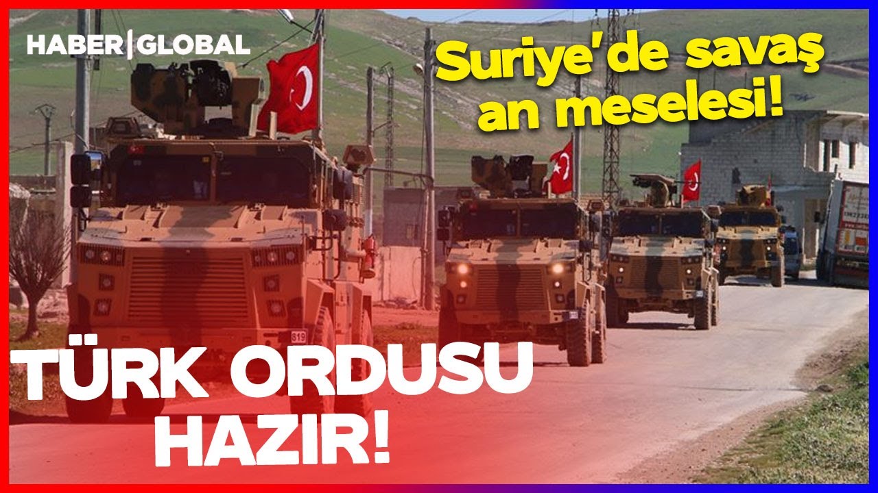 SURİYE'DE SAVAŞ AN MESELESİ! MSB'den A&ccedil;ıklama Geldi! T&uuml;rk Ordusu Hazır