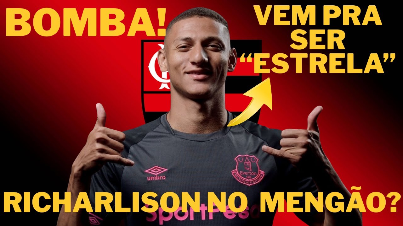 BOMBA! RICHARLISON O NOVO 9 DO MENGÃO?!