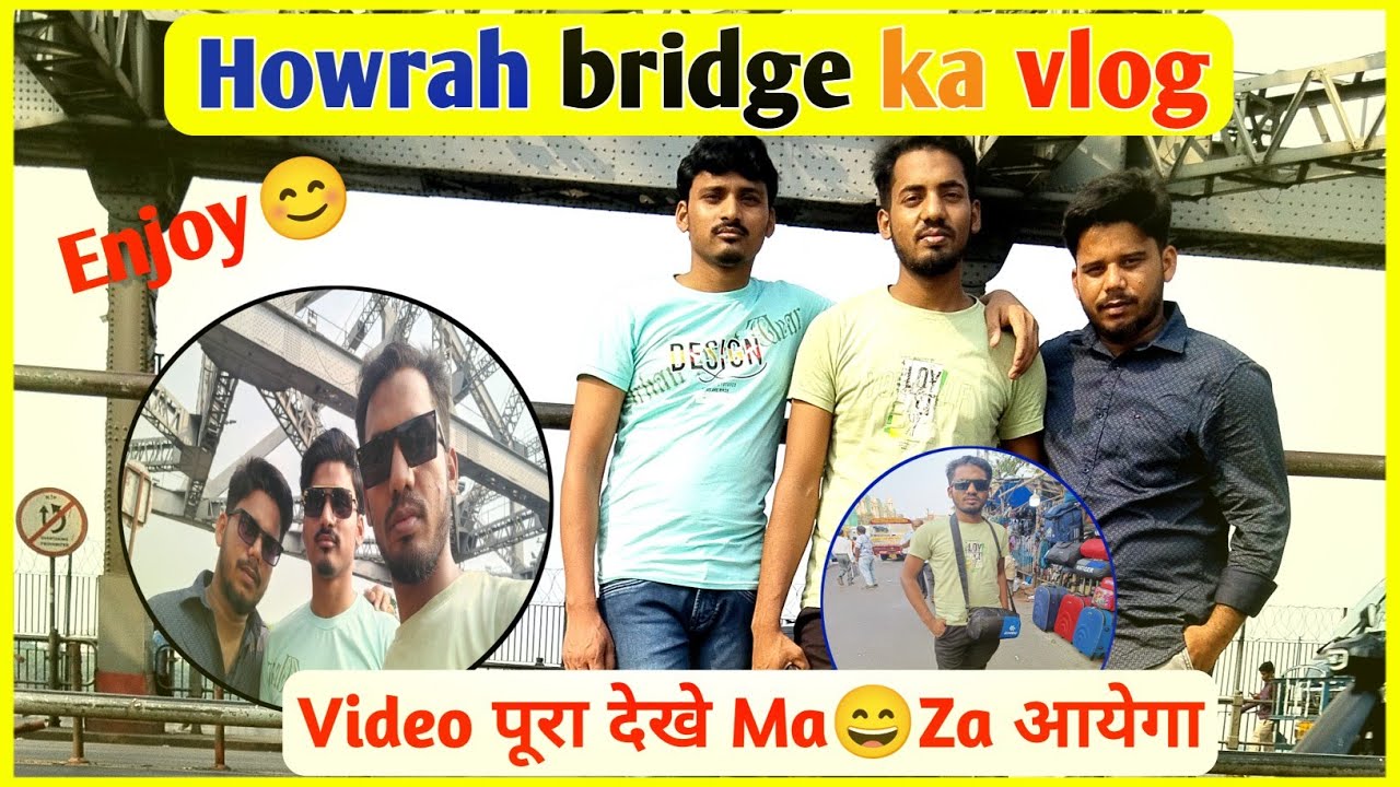 Howrah bridge ka vlog #newblog #viralvlog #apnavlogs #kolkatavlog #Apnavlogs