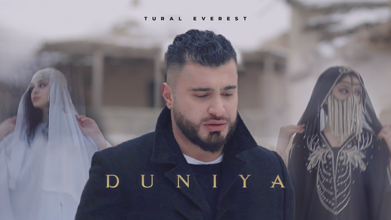 DUNIYA - Tural  Everest | ПРЕМЬЕРА НОВОГО КЛИПА 