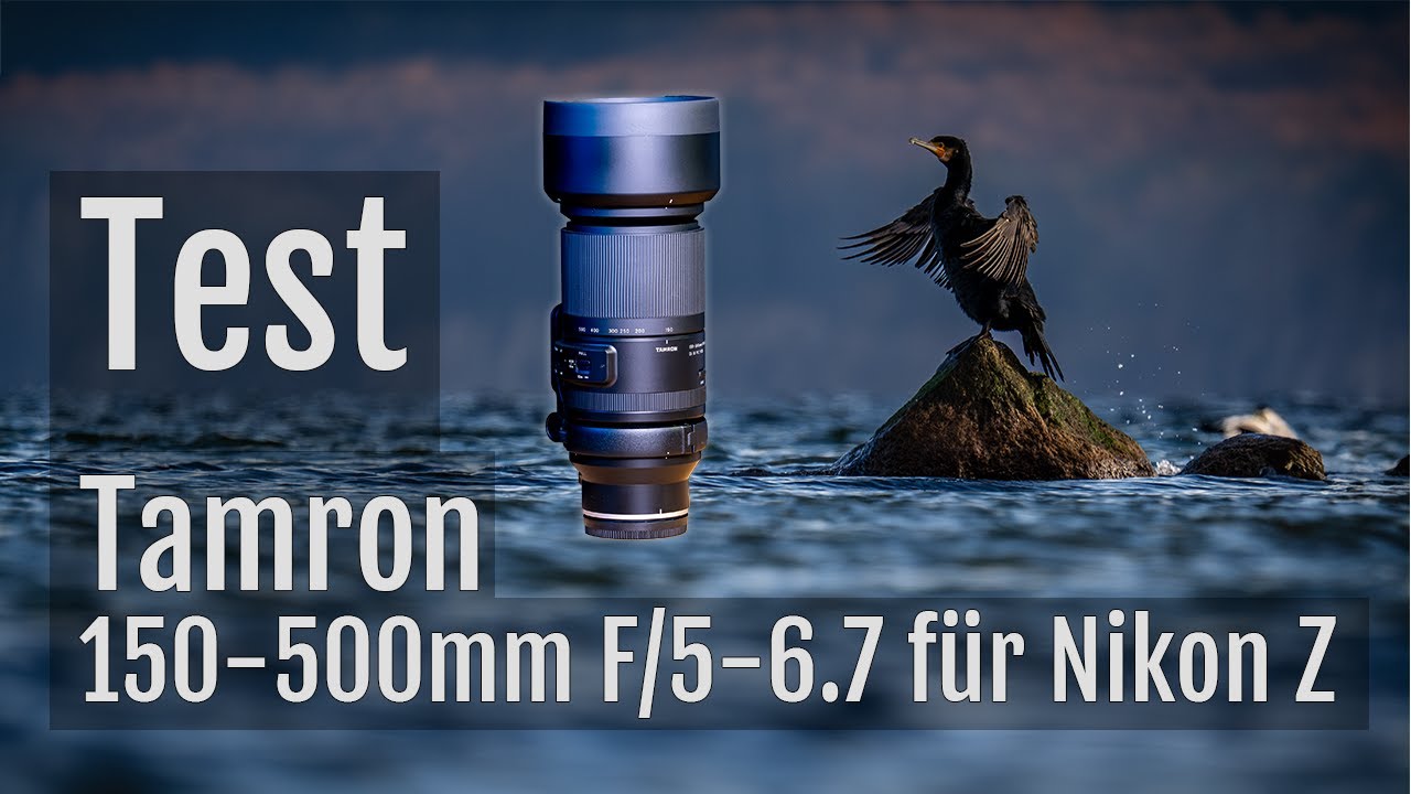 Review – TAMRON 150-500 mm f/ 5-6.7 VR – kompaktes Supertele für Nikon Z-Mount – Test [Deutsch]