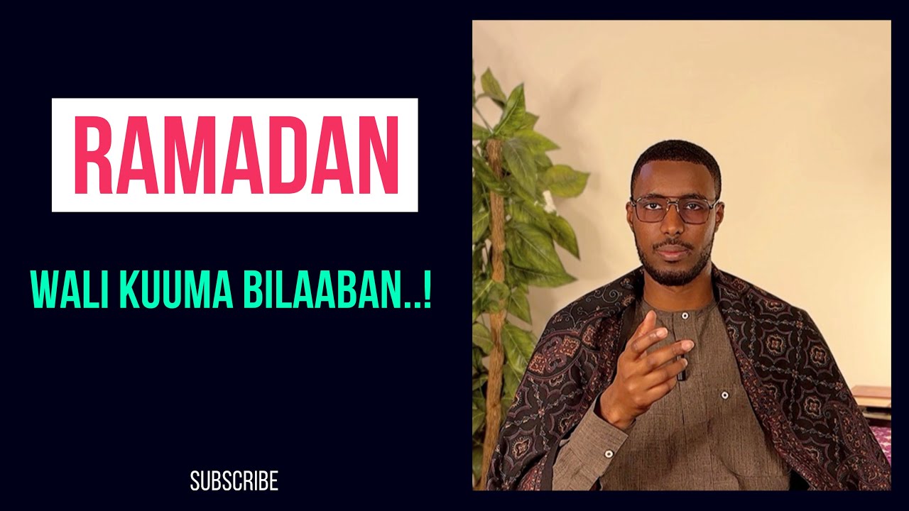 Ma laga yaabaa in Ramadaan wali aanay kuu bilaaban ..?| Barnaamijyo Muhiim ah..!