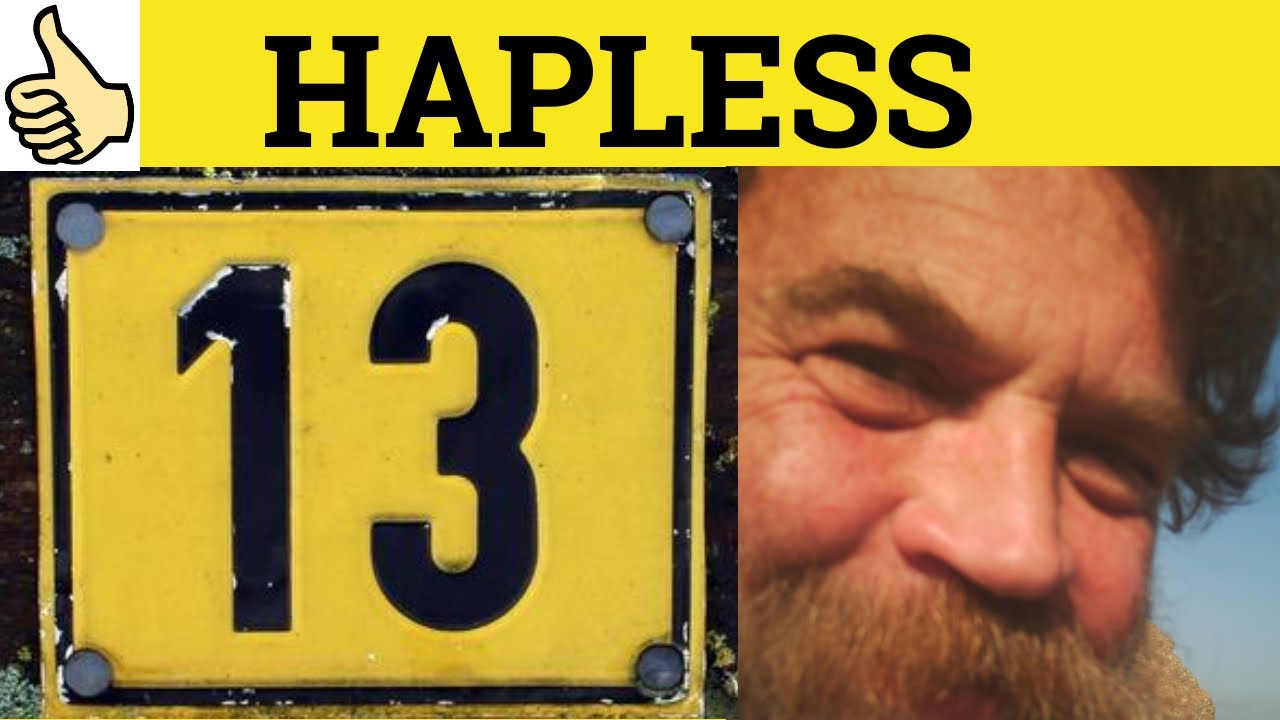 🔵 Hapless Definition -  Haplessly - Hapless Meaning - Hapless Examples - Hapless - Examples Hapless