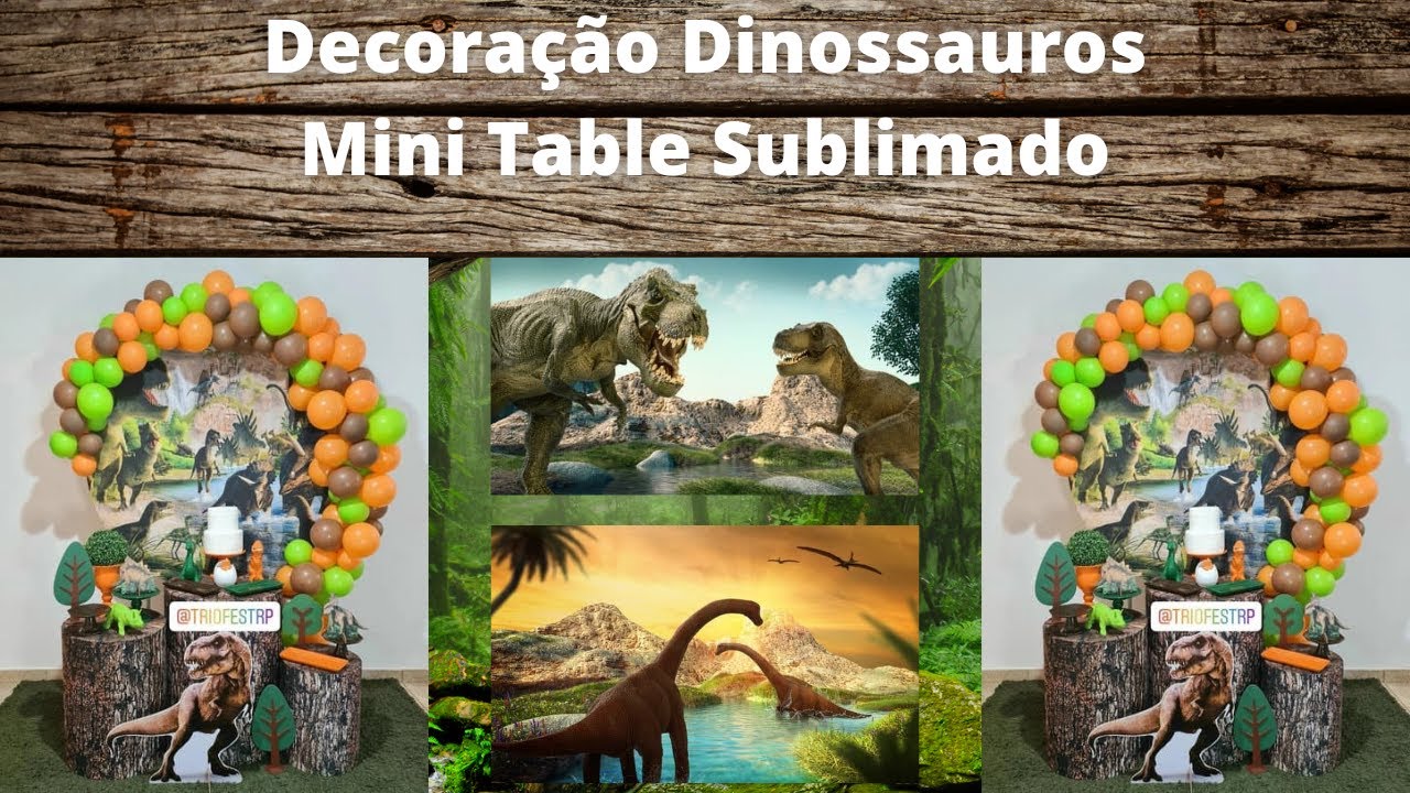 Decoração Dinossauros Mini Table com Sublimação