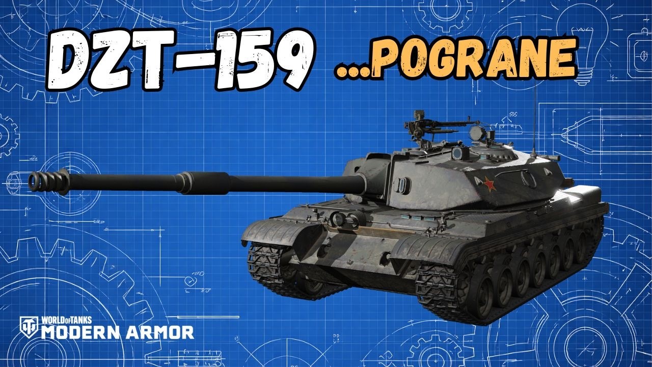 DZT-159 ... pograne. World of Tanks Modern Armor