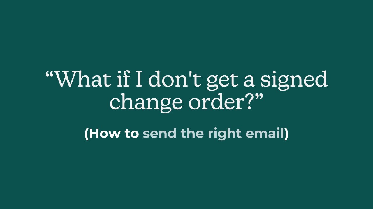 Subcontractor Q&A - What if I don't get a signed change order? (How to send the right email)