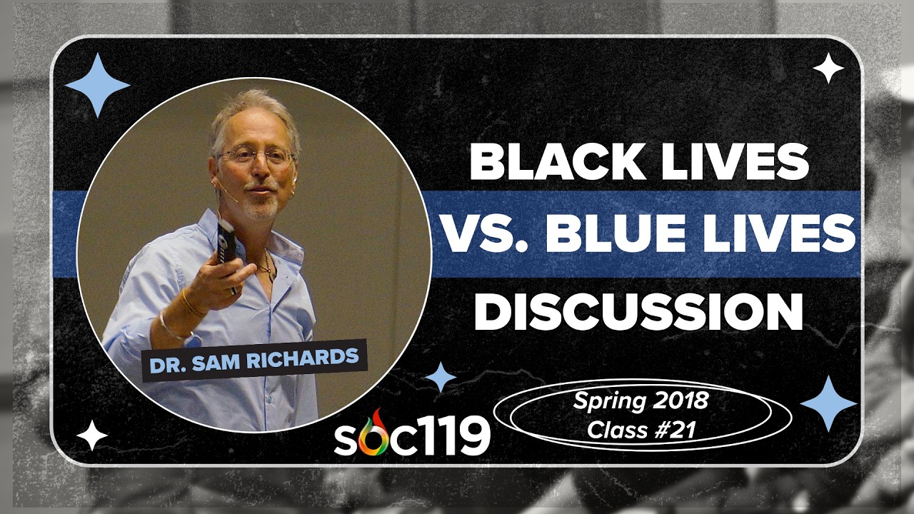 Black Lives Matter vs. Blue Lives Matter | Gun Violence | Gun Control | 18SP Class #21 Full Lecture