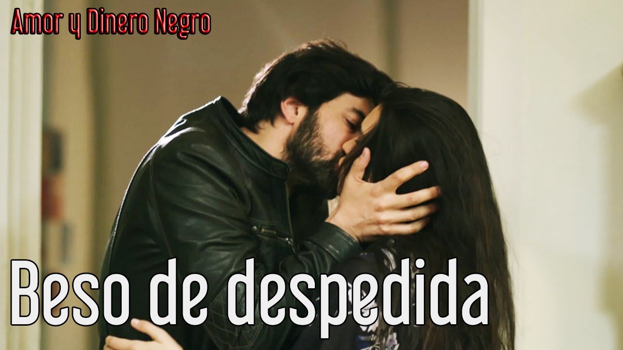 Amor y Dinero Negro - Beso De Despedida | Kara Para Ask