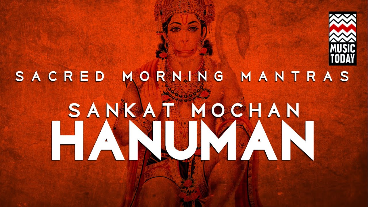 Sacred Morning Mantras | Sankat Mochan - Hanuman | Audio Jukebox | Devotional | Music Today