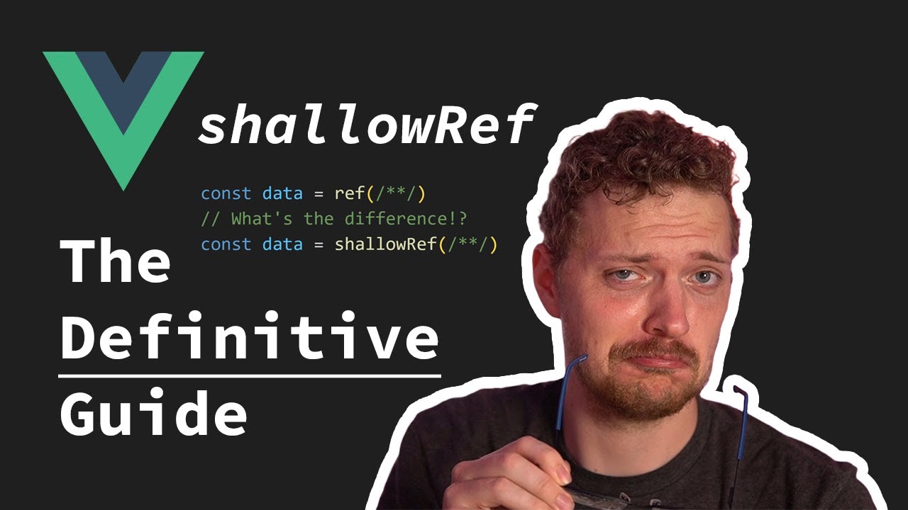 The definitive guide to shallowRef in Vue