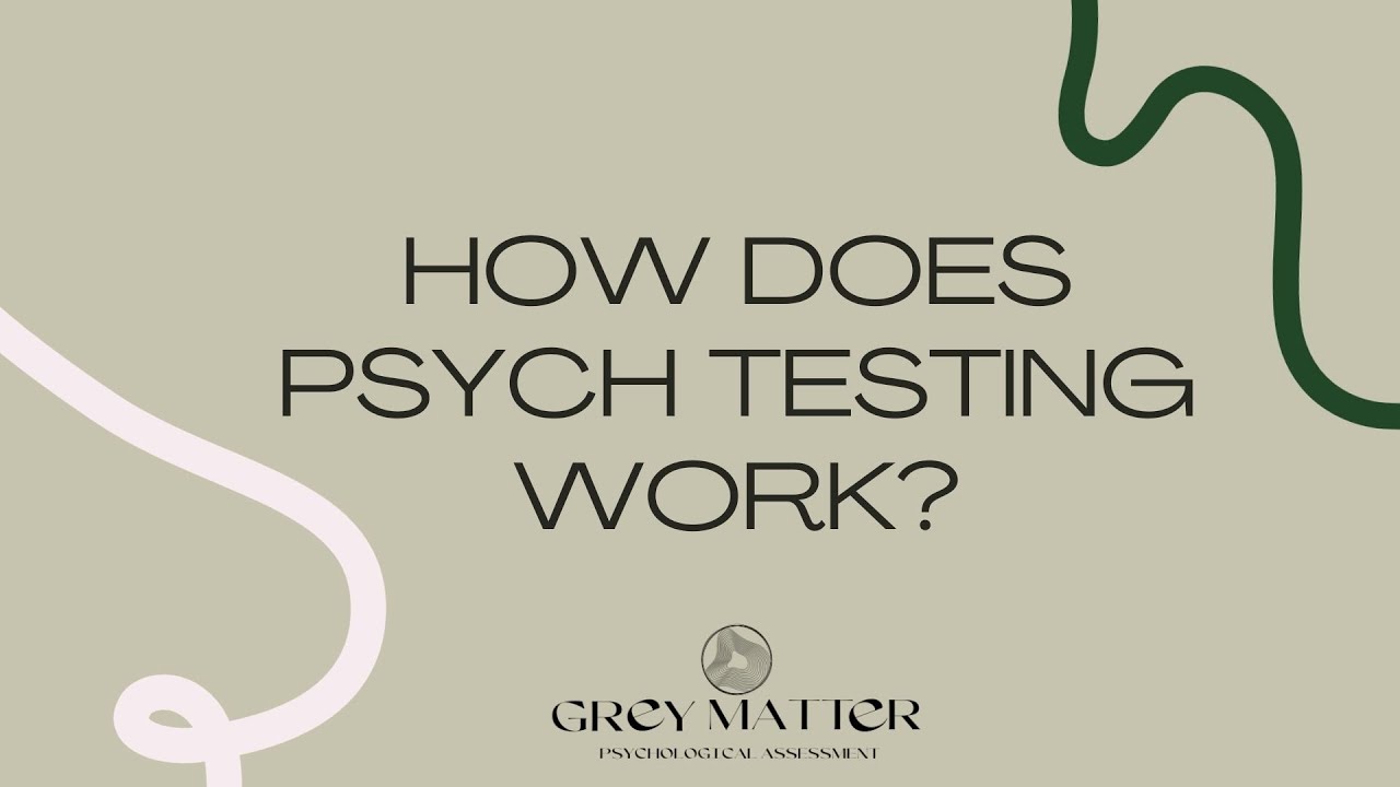 How Does Psychological Testing Work?