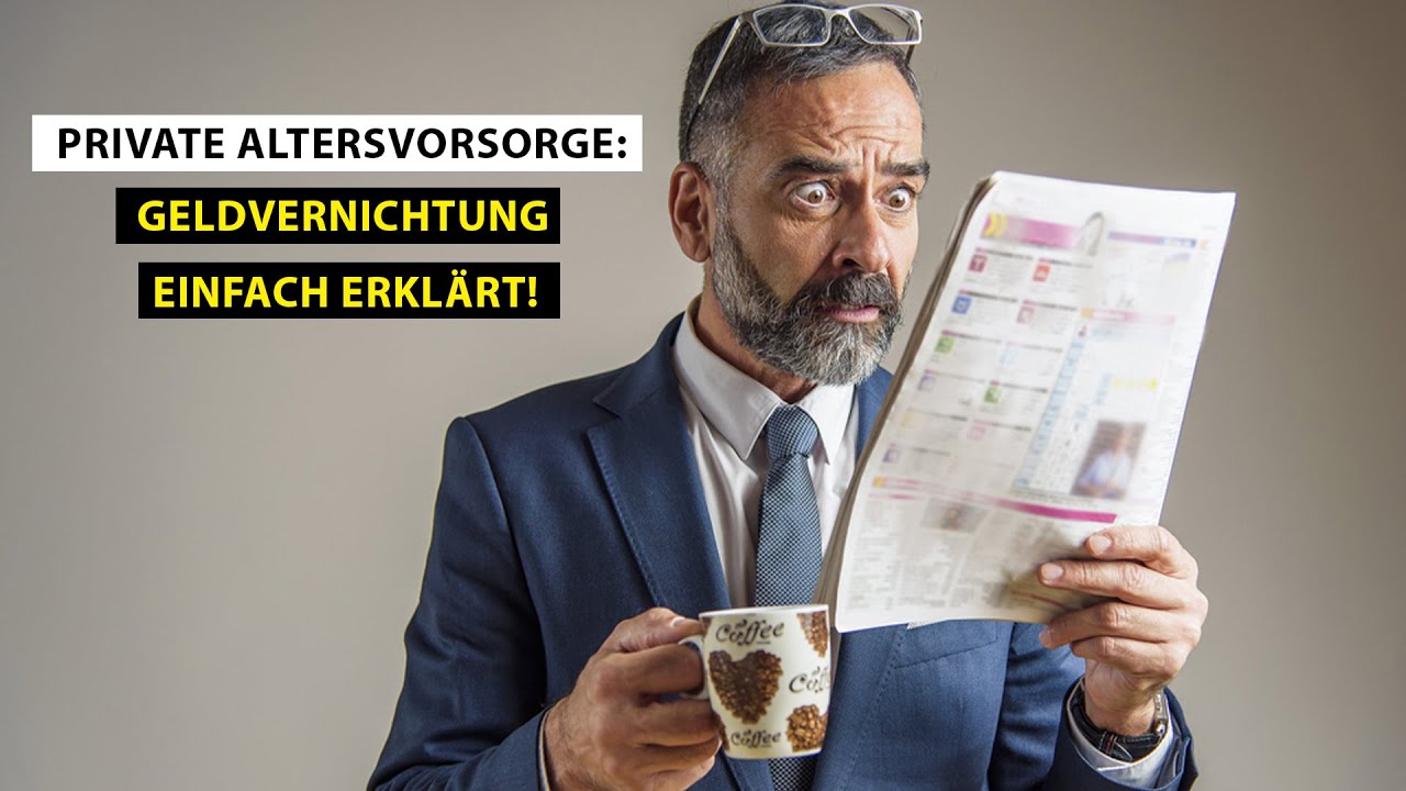 Private Altersvorsorge?! DIE Geldvernichtung Nr.1 - einfach erkl&auml;rt