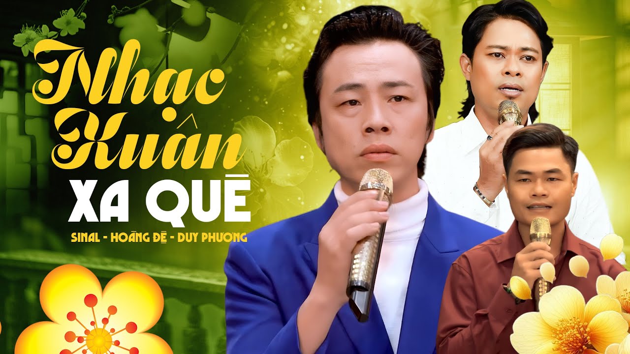 3 Chàng Trai Hát Nhạc Xuân BUỒN THẤU TIM | Liên Khúc Mùa Xuân Xa Quê - Sinal x Hoàng Đệ x Duy Phương