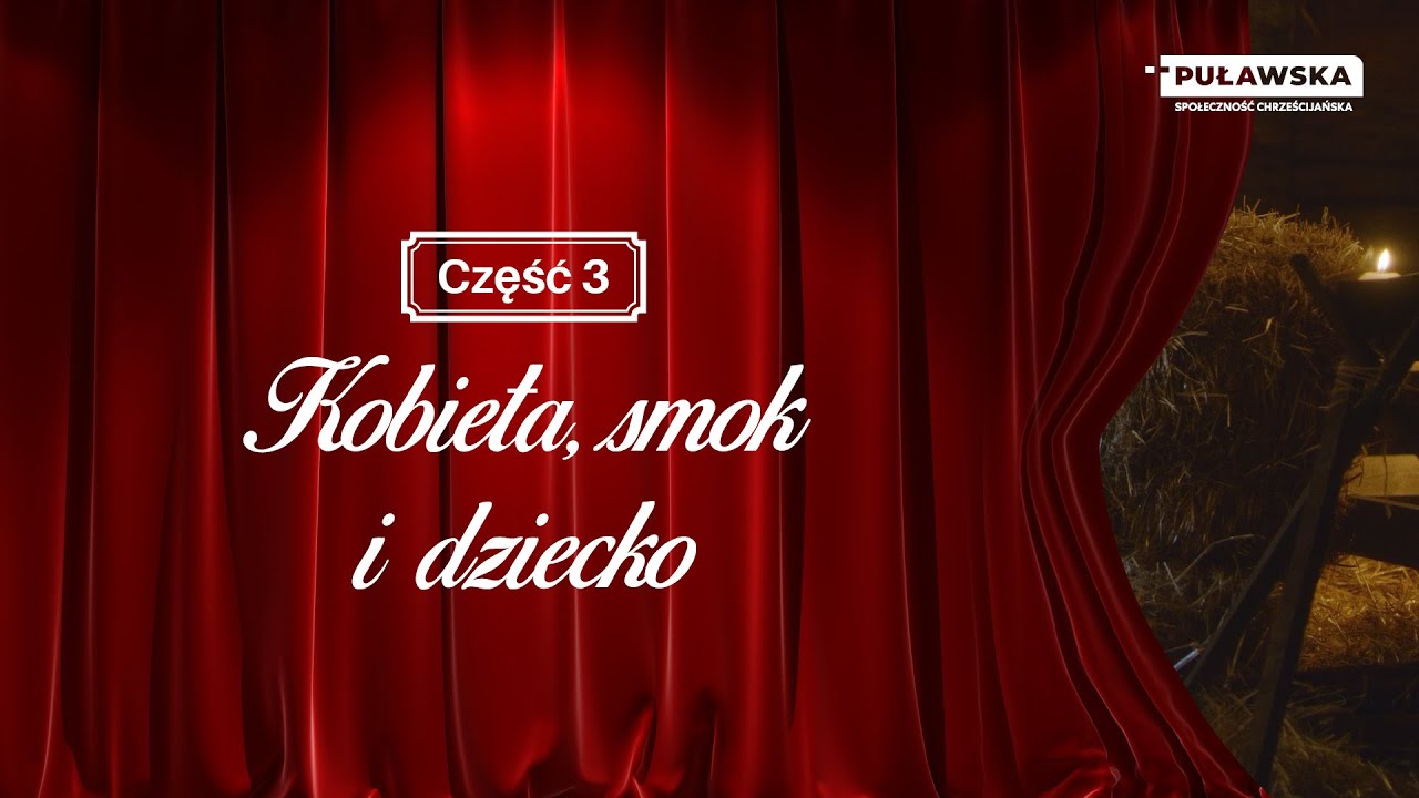 Za kulisami #3 - Kobieta, smok i dziecko - pastor Lesław Juszczyszyn