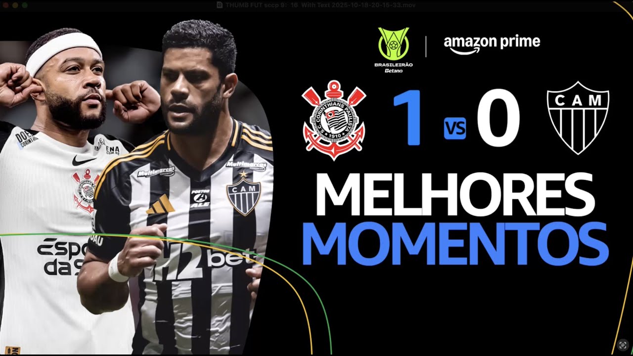 CORINTHIANS 1 x 0 ATL&Eacute;TICO-MG | MELHORES MOMENTOS | CAMPEONATO BRASILEIRO 2025