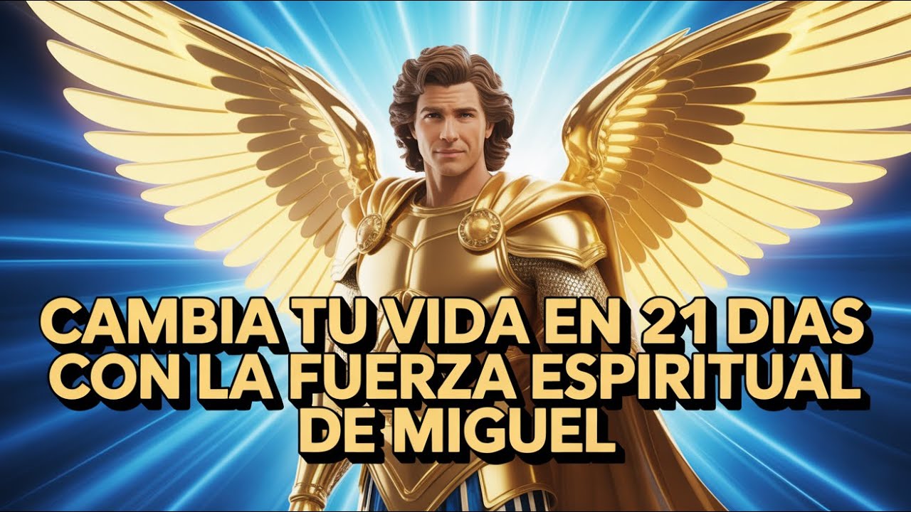 Transformación Espiritual en 21 Días: La Poderosa Oración del Arcángel Miguel