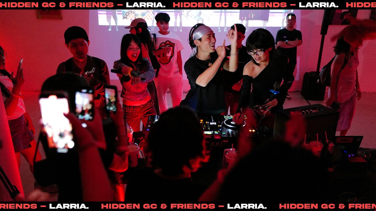 HIDDEN GC & FRIENDS | LARRIA.