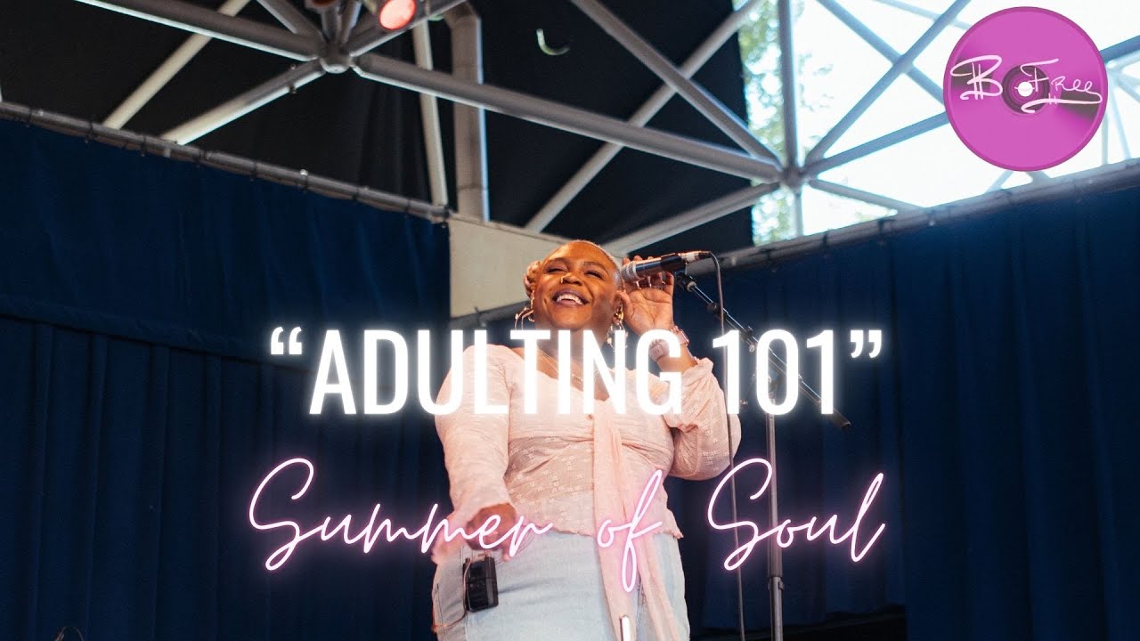 Adulting 101 (Summer of Soul '24 Live)