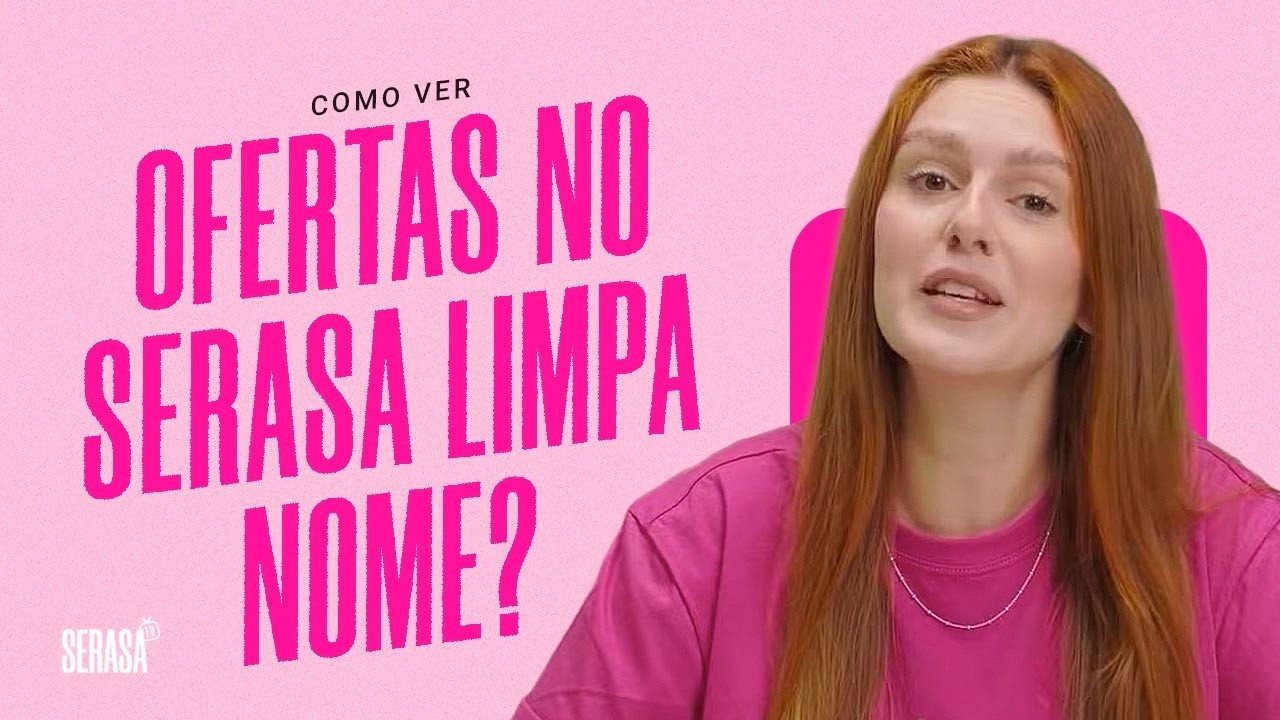 Como ver ofertas no Serasa Limpa Nome?  - Serasa Ensina