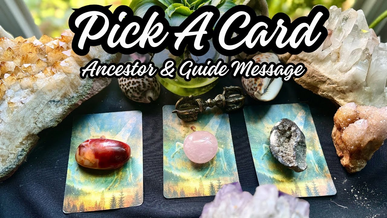 Pick a Card Reading- Message You Need Now, Wisdom from Your Ancestors and Guides || BehatiLife