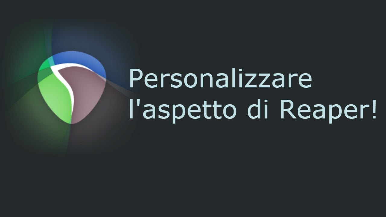 Personalizzare Reaper!