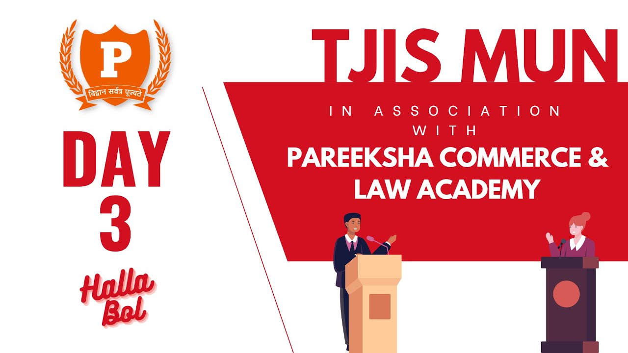 DAY 3 | TJIS MUN | In Association with PAREEKSHA