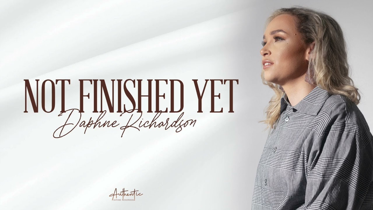 Daphne Richardson - Not Finished Yet FEAT. FOLABI NUEL