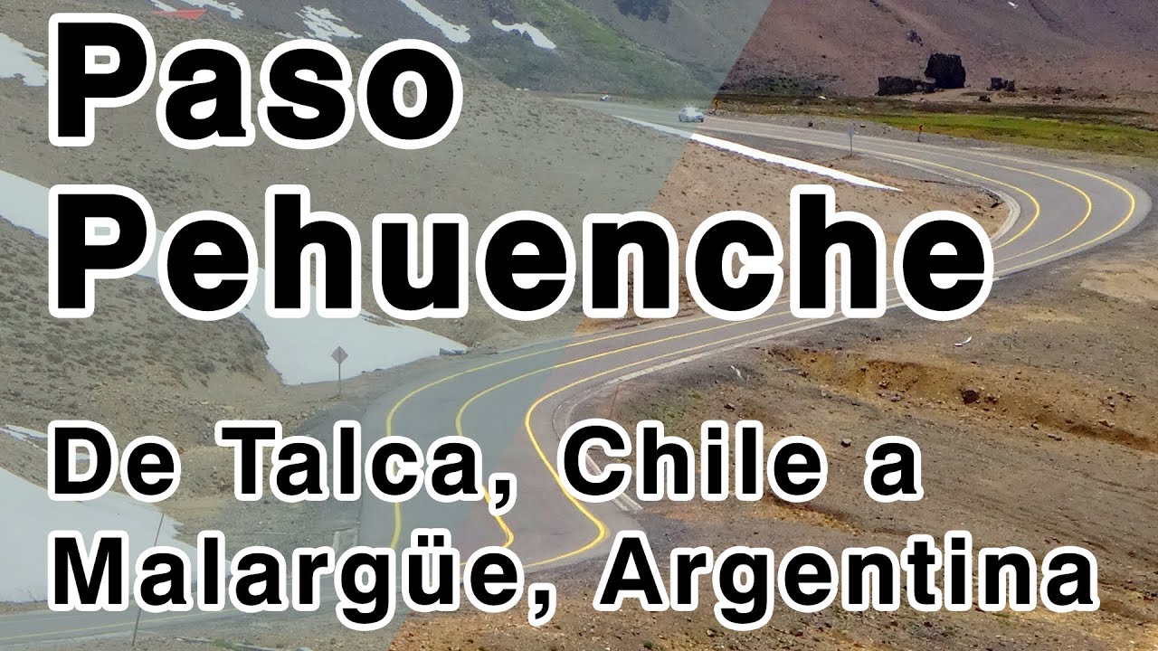 Paso Pehuenche, paso que une las ciudades de Talca en Chile con Malargüe en Argentina