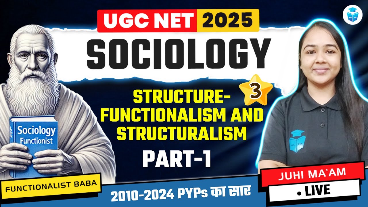 UGC NET Sociology PYPs | Structure-Functionalism and Structuralism (Part-1) by Juhi Mam