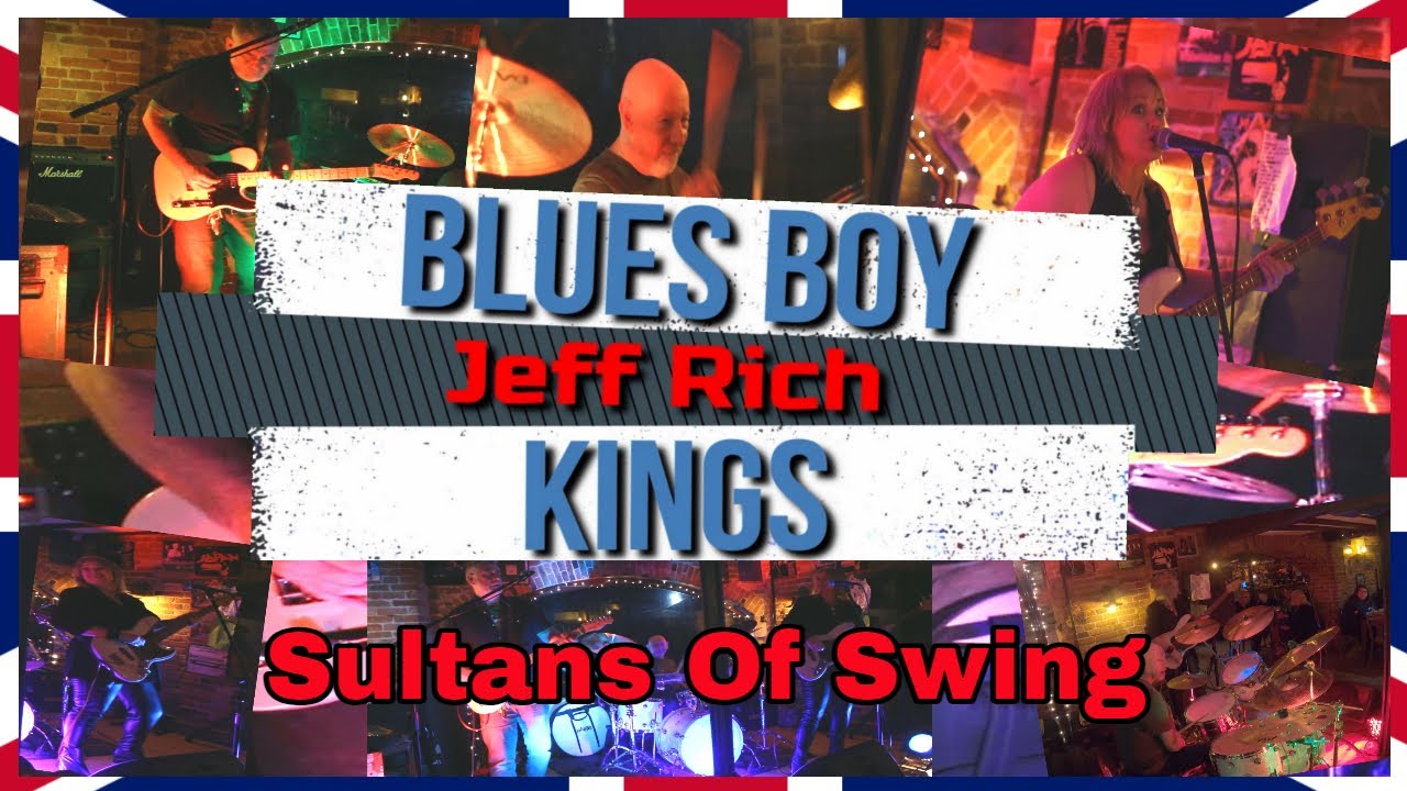 Blues Boy Kings with Jeff Rich (ex Status Quo) - Sultans of Swing