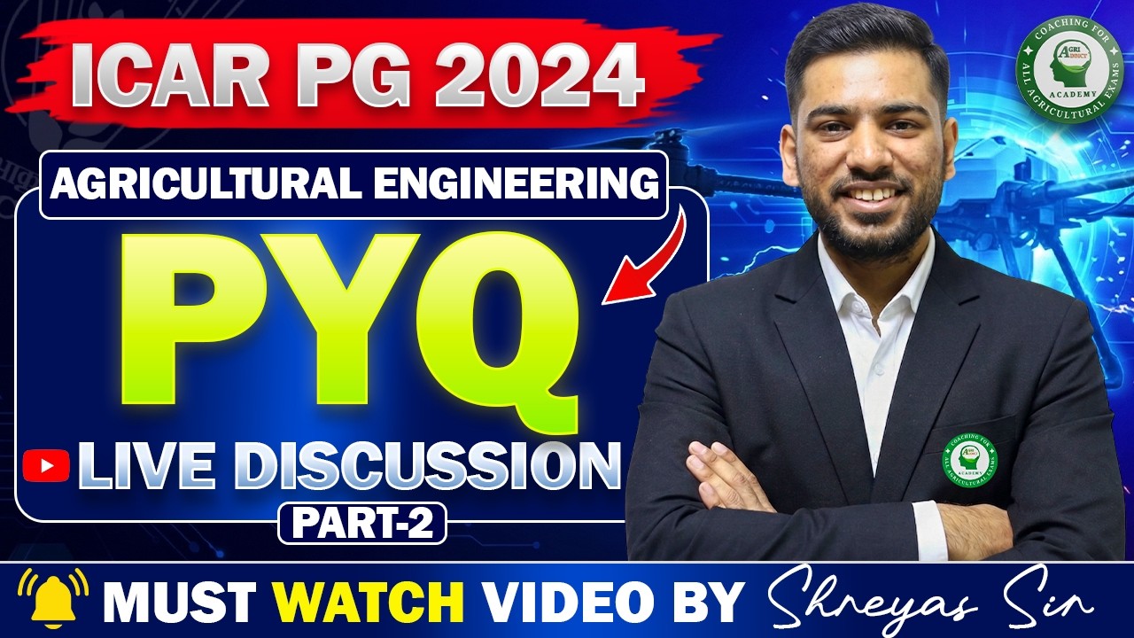 ICAR PG 2024 Agricultural Engineering PYQ Discussion 🔥 | Part 2 by Shreyas Sir