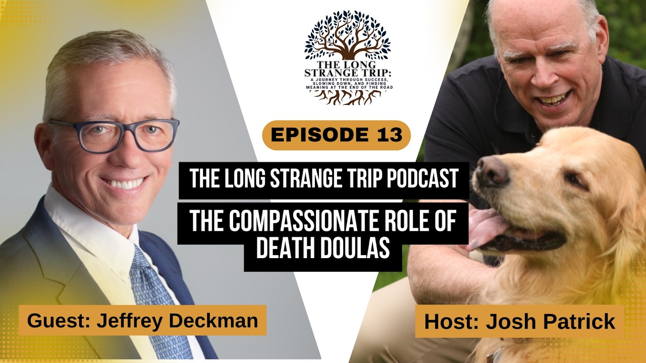 Episode 12: The Compassionate Role of Death Doulas with Jeffrey Deckman