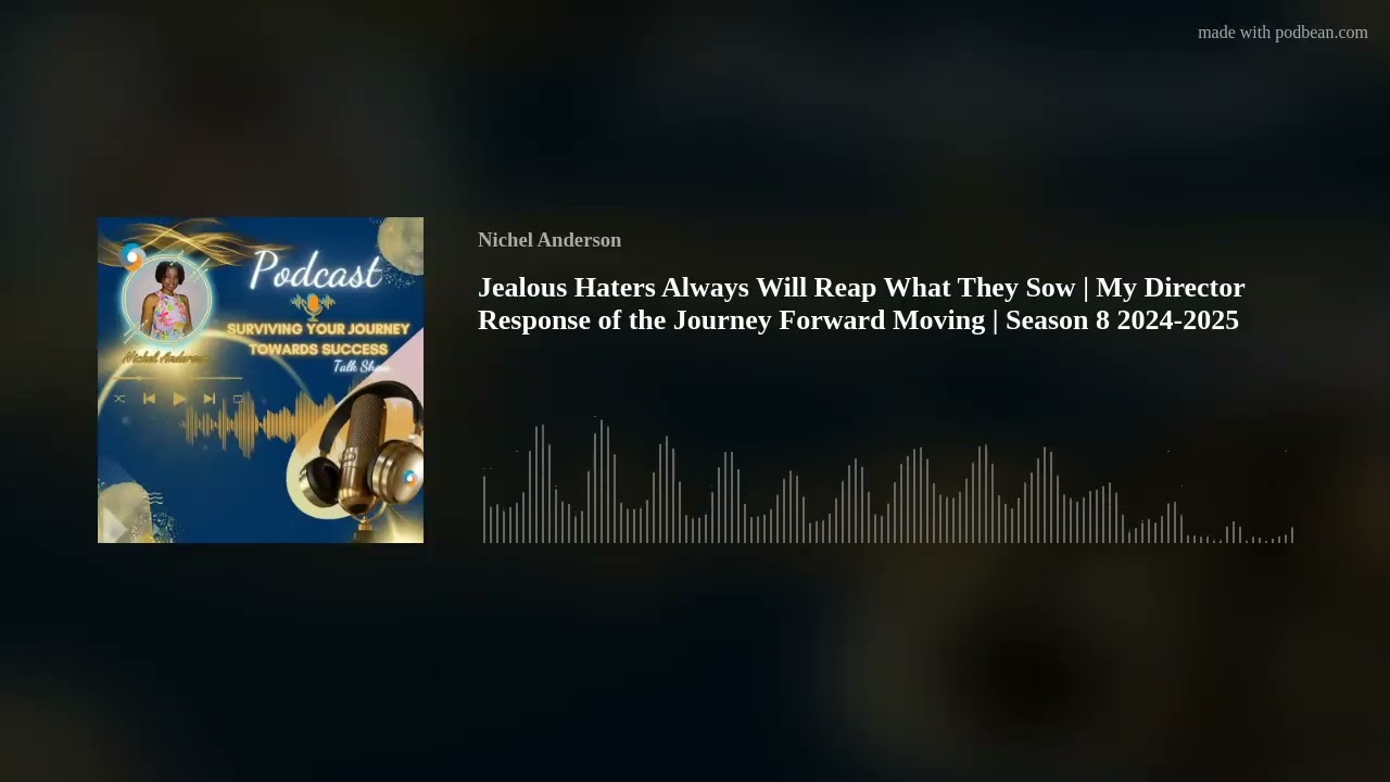 BONUS | Jealous Haters Always Will Reap What They Sow | My Director Response of the Journey Forward