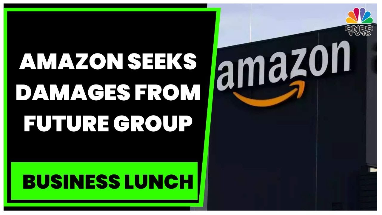 Amazon Seeks Damages From Future Group, Moves SC To Allow Continuation Of Arbitration Proceedings