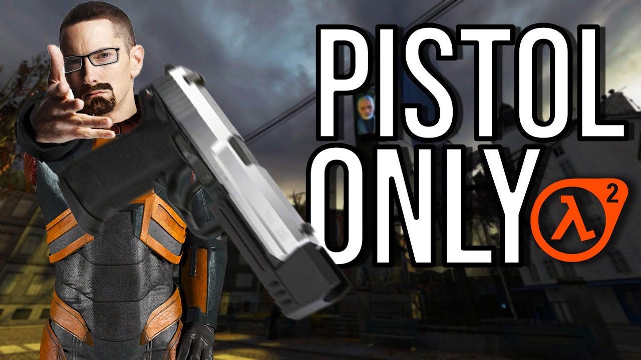 Могу ли я пройти Half-Life 2, используя ТОЛЬКО ПИСТОЛЕТ?
