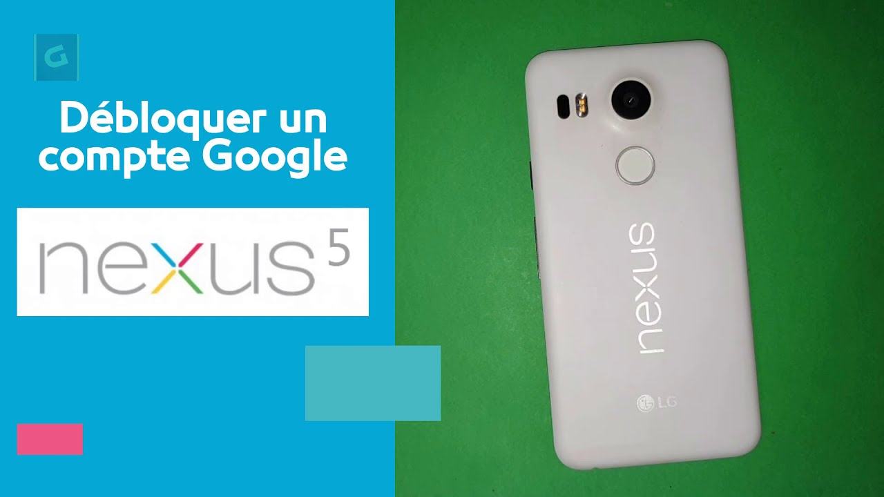 DEBLOQUER UN COMPTE GOOGLE / Unlock FRP Google Nexus 5X / LG H791 sans PC