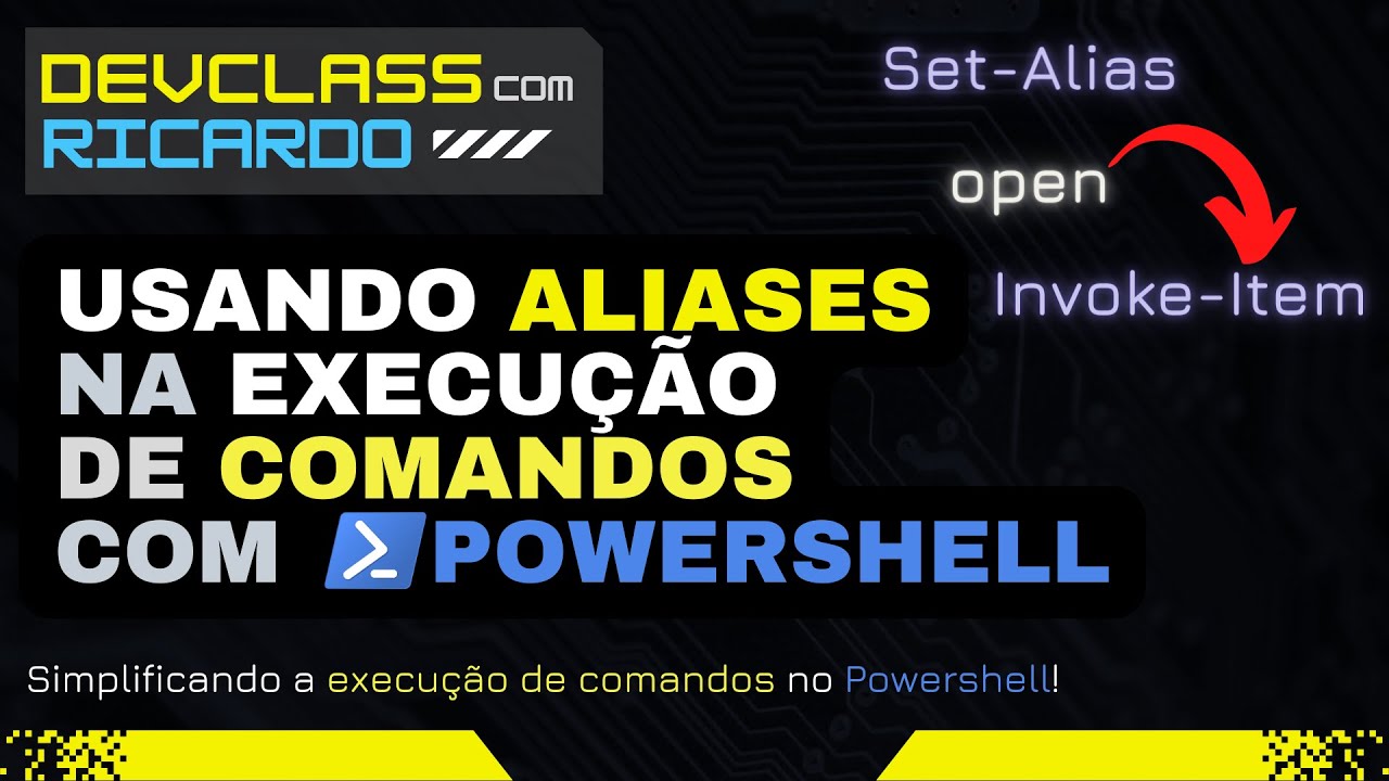 ✅ Como simplificar a execução de comandos no Powershell com ALIASES?