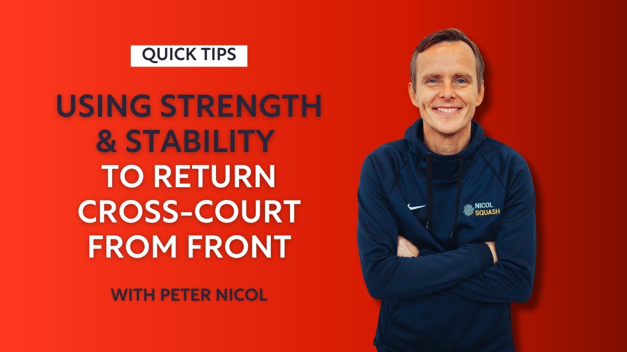 Squash Tips: Using Strength & Stability to Return Cross-Court From Front | With Peter Nicol