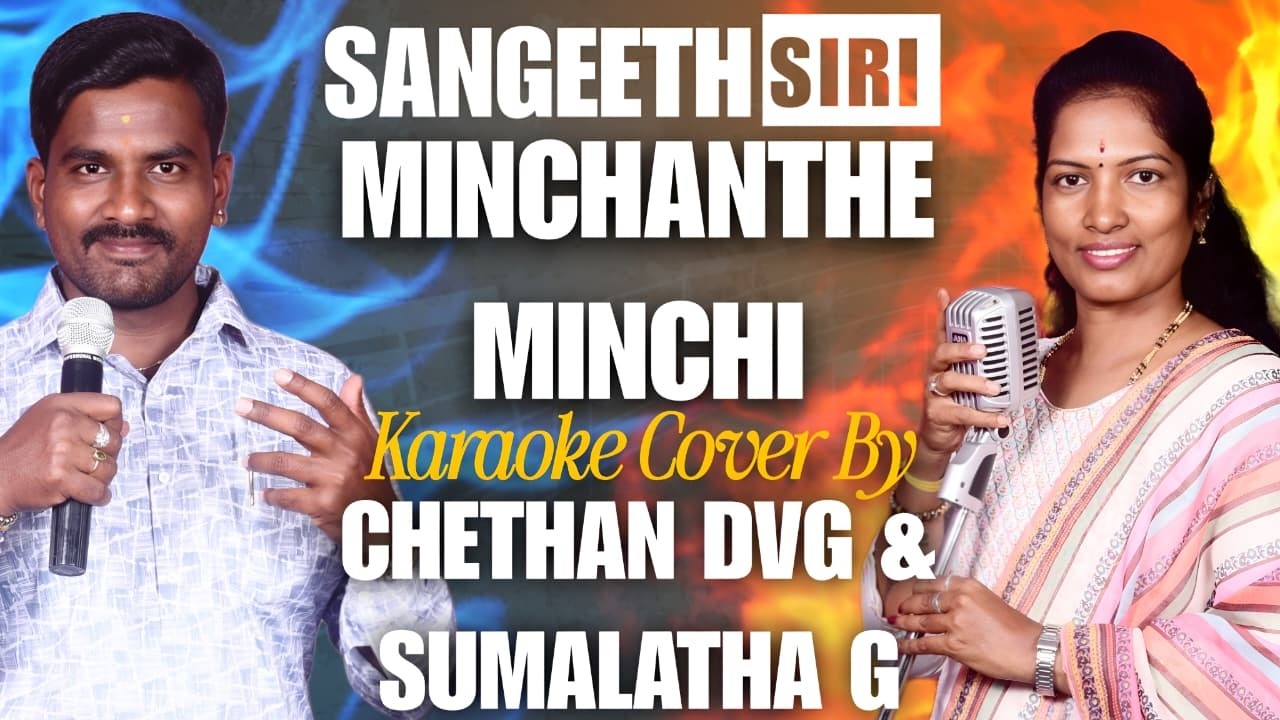 Minchanthe Minchi Karaoke Cover By Chethan DVG & Sumalatha G