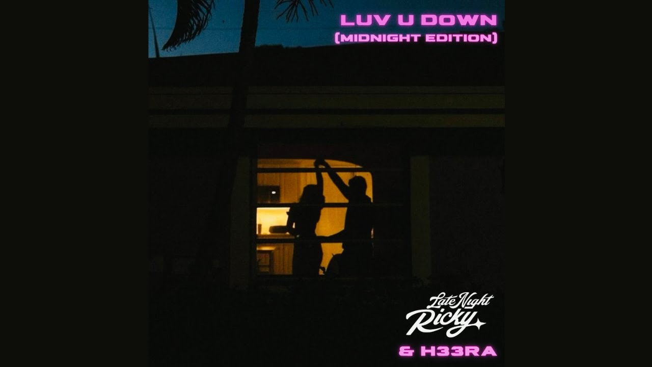 H33RA & LATE NIGHT RICKY - Luv U Down (Midnight Edition) #latenightdrive #latenightrnb #lovesongs