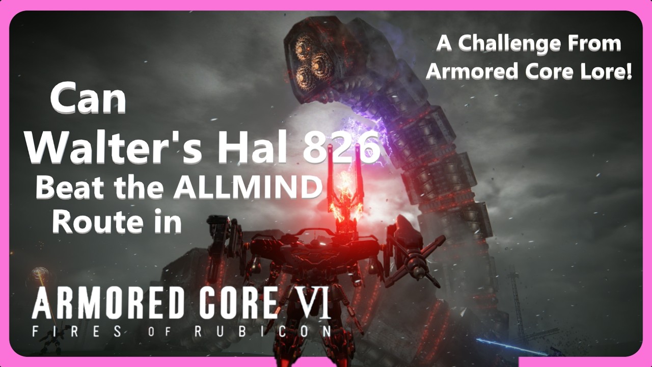 Can Walter's HAL 826 Beat Armored Core 6?