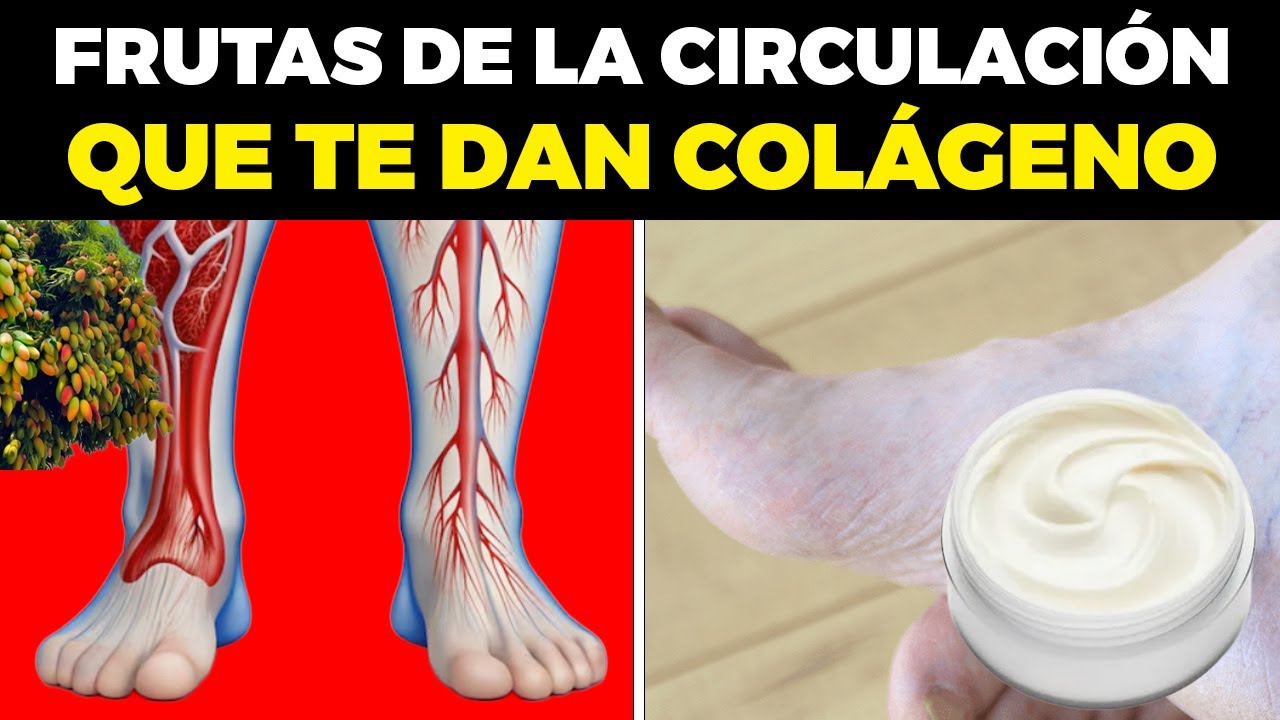 La FRUTA #1 rica en COLÁGENO Para Eliminar La Mala Circulación En Piernas Y Pies
