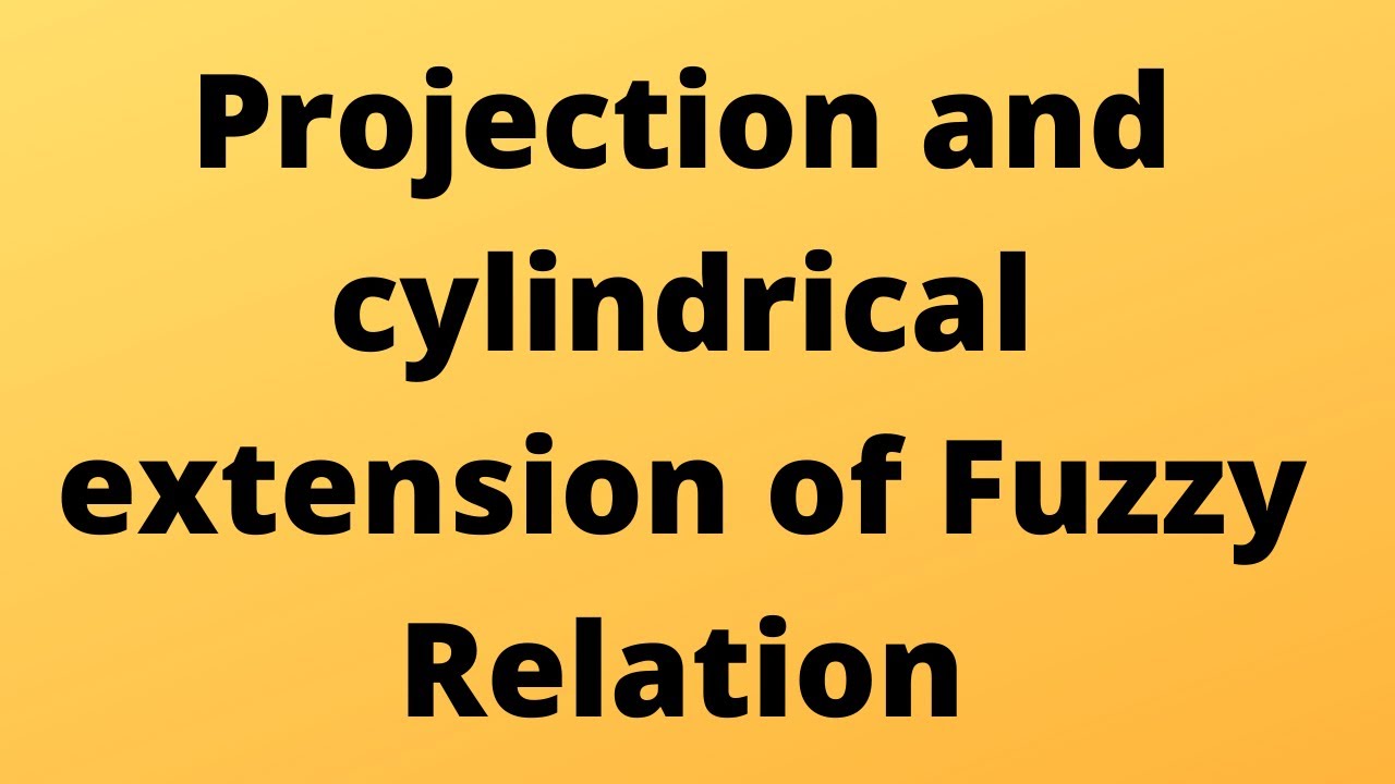 Projection and Cylindrical Extension of Fuzzy Relations: Exploring Fuzzy Set