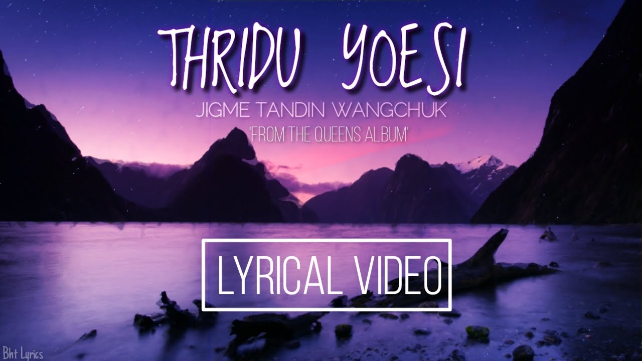 THRIDU YOESI - Penden Dorji l Lyricsl Bhutanese song l Crowners Album