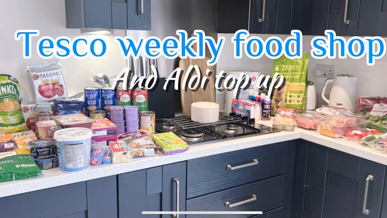 Tesco grocery haul/ Aldi top up/ meal ideas