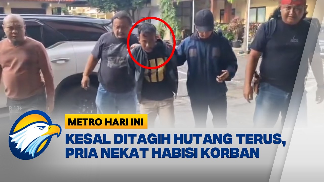 Kesal Ditagih Utang Terus, Pria Nekat Mutilasi Korban [Metro Hari Ini]
