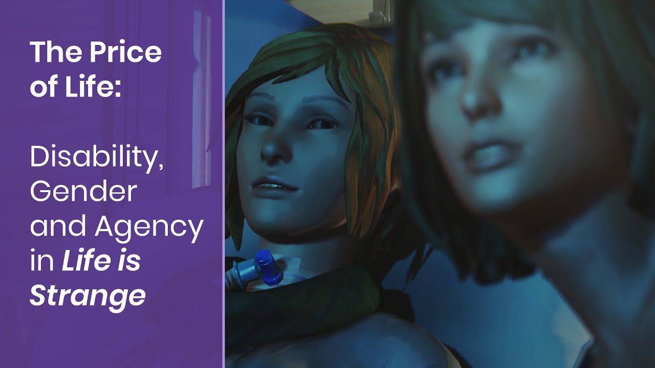 The Price of Life | Disability, Gender and Agency in Life is Strange